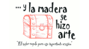 logo Y la Madera se Hizo Arte