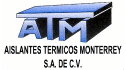 Aislantes Térmicos Monterrey, S.A. de C.V. ATM